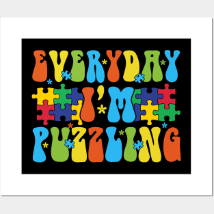 Everyday I'm puzzling Autism Awareness Gift for Birthday, Mother's Day, Thanksgiving, Christmas Posters and Art